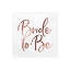 Bílé papírové ubrousky s nápisem Bride to Be v rosegold barvě, balení 20 ks