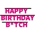 Obrázek z Party nápis happy birthday b-itch 