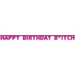 Obrázok z Party nápis happy birthday b-itch